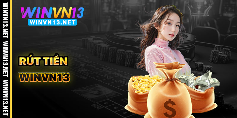 Rút Tiền WinVN13